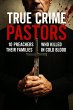 True Crime Pastors: 10 Preachers Who... - Bild 1