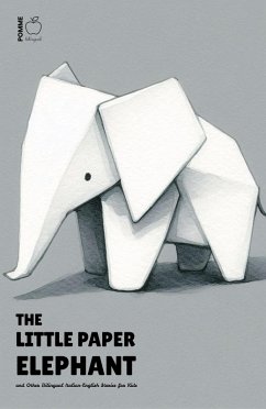 Cover The Little Paper Elephant and Other Bilingual Italian-English Stories for Kids (eBook, ePUB)