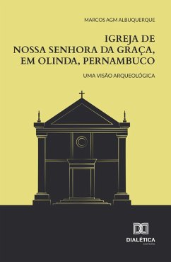 Igreja de Nossa Senhora da Graça, em Olinda, Pernambuco (eBook, ePUB) - Albuquerque, Marcos AGM