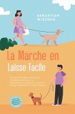 La Marche en Laisse Facile : Comment Éduquer Votre Chien Exemplairement avec un Entraînement Ludique à la Laisse et Réagir Habilement en Toute Situation - Avec les Meilleurs Exercices & Conseils (eBook, ePUB) La Marche en Laisse Facile : Comment Éduquer Votre Chien Exemplairement avec un Entraînement Ludique à la Laisse et Réagir Habilement en Toute Situation - Avec les Meilleurs Exercices & Conseils (eBook, ePUB)