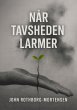 Når Tavsheden Larmer (eBook, ePUB) - Bild 1