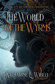 The World of the Wyrms (The Djed Chronicles, #5) (eBook, ePUB) The World of the Wyrms (The Djed Chronicles, #5) (eBook, ePUB)