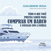 Tudo o que Você Precisa Saber para Comprar um Barco e Navegar com a Família (MP3-Download) Tudo o que Você Precisa Saber para Comprar um Barco e Navegar com a Família (MP3-Download)