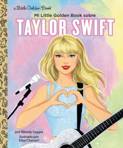 Cover Mi Little Golden Book sobre Taylor Swift (My Little Golden Book About Taylor Swift Spanish Edition) (eBook, ePUB)