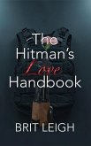 The Hitmans Love Handbook (The Underworld Love Guide Series, #3) (eBook, ePUB)