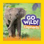 Go Wild! Elephants (eBook, ePUB)
