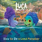 How to Be a Land Monster (Disney/Pixar Luca) (eBook, ePUB)