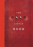 The Good Little Book (eBook, ePUB) The Good Little Book (eBook, ePUB)