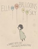 Ella and the Balloons in the Sky (eBook, ePUB) Ella and the Balloons in the Sky (eBook, ePUB)