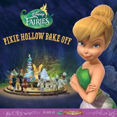 Cover Disney Fairies: Pixie Hollow Bake Off (eBook, ePUB)