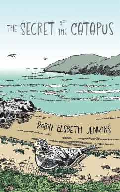 The Secret of the Catapus (eBook, ePUB) - Jenkins, Robin Elsbeth The Secret of the Catapus (eBook, ePUB) - Jenkins, Robin Elsbeth