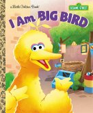I Am Big Bird (Sesame Street) (eBook, ePUB)