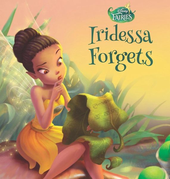 Disney Fairies: Iridessa Forgets (eBook, ePUB) Disney Fairies: Iridessa Forgets (eBook, ePUB)