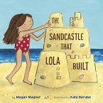 The Sandcastle That Lola Built (eBook, ePUB)