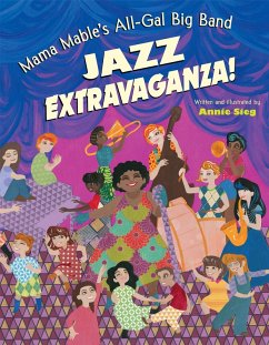 Mama Mable's All-Gal Big Band Jazz Extravaganza! (eBook, ePUB) - Sieg, Annie