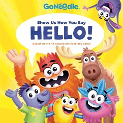 Cover Show Us How You Say Hello! (GoNoodle) (eBook, ePUB)
