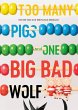 Too Many Pigs and One Big Bad Wolf... - Bild 1