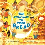 The Only Way to Make Bread (eBook, ePUB)