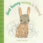 Dust Bunny Wants a Friend (eBook, ePUB)