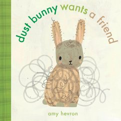 Cover Dust Bunny Wants a Friend (eBook, ePUB)