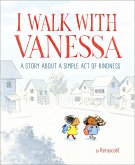 I Walk with Vanessa (eBook, ePUB)