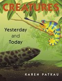 Creatures Yesterday and Today (eBook, ePUB)