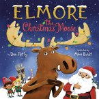 Elmore the Christmas Moose (eBook, ePUB) Elmore the Christmas Moose (eBook, ePUB)