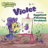 Violet and the Eggplant Painting Problem (eBook, ePUB) Violet and the Eggplant Painting Problem (eBook, ePUB)