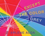 Except the Color Grey (eBook, ePUB)