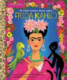 Mi Little Golden Book sobre Frida Kahlo (My Little Golden Book About Frida KahloSpanish Edition) (eBook, ePUB)