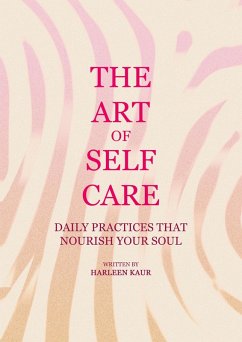 Cover The Art of Self-Care: Daily Practices That Nourish Your Soul (eBook, ePUB)