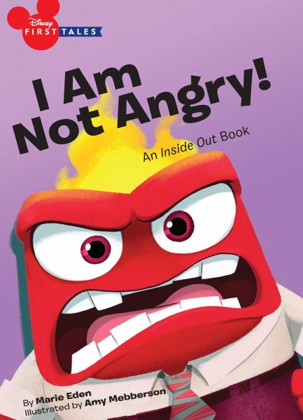 Disney First Tales: Inside Out: I Am Not Angry! (eBook, ePUB)
