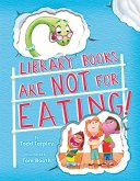Library Books Are Not for Eating! (eBook, ePUB)