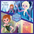 Anna's Act of Love/Elsa's Icy Magic (Disney Frozen) (eBook, ePUB)
