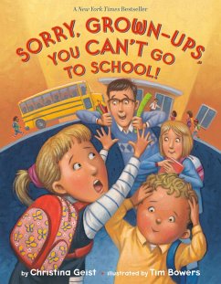 Sorry, Grown-Ups, You Can't Go to School! (eBook, ePUB) Cover Sorry, Grown-Ups, You Can't Go to School! (eBook, ePUB)