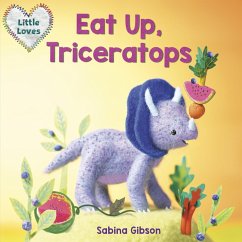 Cover Eat Up, Triceratops (Little Loves) (eBook, ePUB)