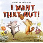 I Want That Nut! (eBook, ePUB)