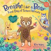 Breathe Like a Bear: First Day of School Worries (eBook, ePUB)