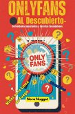 OnlyFans al Descubierto: Curiosidades Impactantes y Secretos Escandalosos (eBook, ePUB) OnlyFans al Descubierto: Curiosidades Impactantes y Secretos Escandalosos (eBook, ePUB)