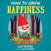 How to Grow Happiness (eBook, ePUB)