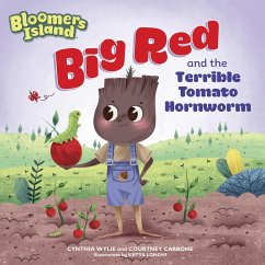 Big Red and the Terrible Tomato Hornworm (eBook, ePUB) - Wylie, Cynthia