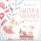 Swish and Squeak's Noisy Day (eBook, ePUB)