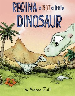 Regina Is NOT a Little Dinosaur (eBook, ePUB) Cover Regina Is NOT a Little Dinosaur (eBook, ePUB)