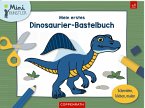 Mein erstes Dinosaurier-Bastelbuch Mein erstes Dinosaurier-Bastelbuch