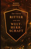 Der kleine Ritter und die Weltherrschaft