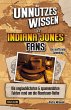 Unnützes Wissen für Indiana Jones... - Bild 1