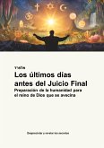 Los últimos días antes del Juicio Final Los últimos días antes del Juicio Final