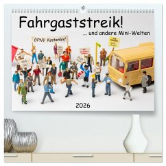 Fahrgaststreik! ... und andere Mini-Welten (hochwertiger Premium Wandkalender 2026 DIN A2 quer), Kunstdruck in Hochglanz Fahrgaststreik! ... und andere Mini-Welten (hochwertiger Premium Wandkalender 2026 DIN A2 quer), Kunstdruck in Hochglanz