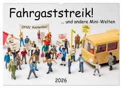 Fahrgaststreik! ... und andere Mini-Welten (Wandkalender 2026 DIN A2 quer), CALVENDO Monatskalender Fahrgaststreik! ... und andere Mini-Welten (Wandkalender 2026 DIN A2 quer), CALVENDO Monatskalender