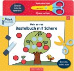 Mein erstes Bastelbuch mit Schere Mein erstes Bastelbuch mit Schere